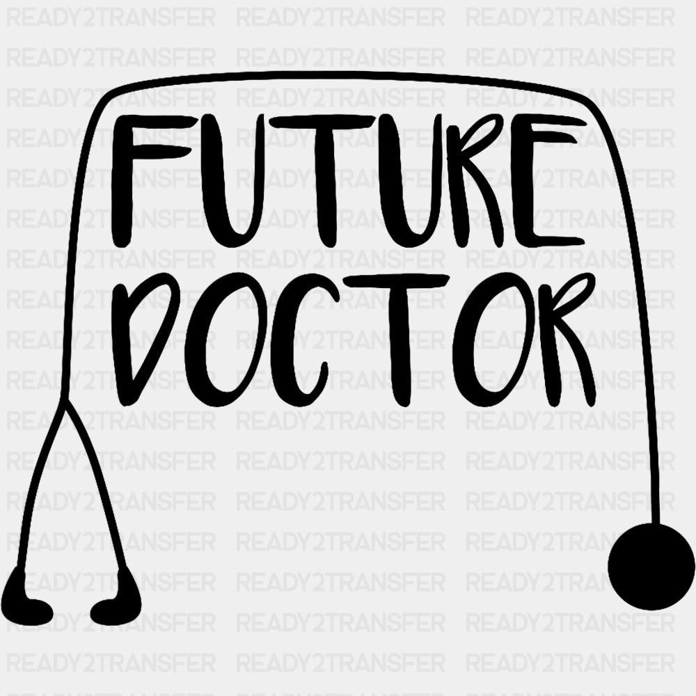 Future Doctor, Stethoscope B&W - Medical School DTF Transfers ready2transfer Dark Color Design (See Imaging)