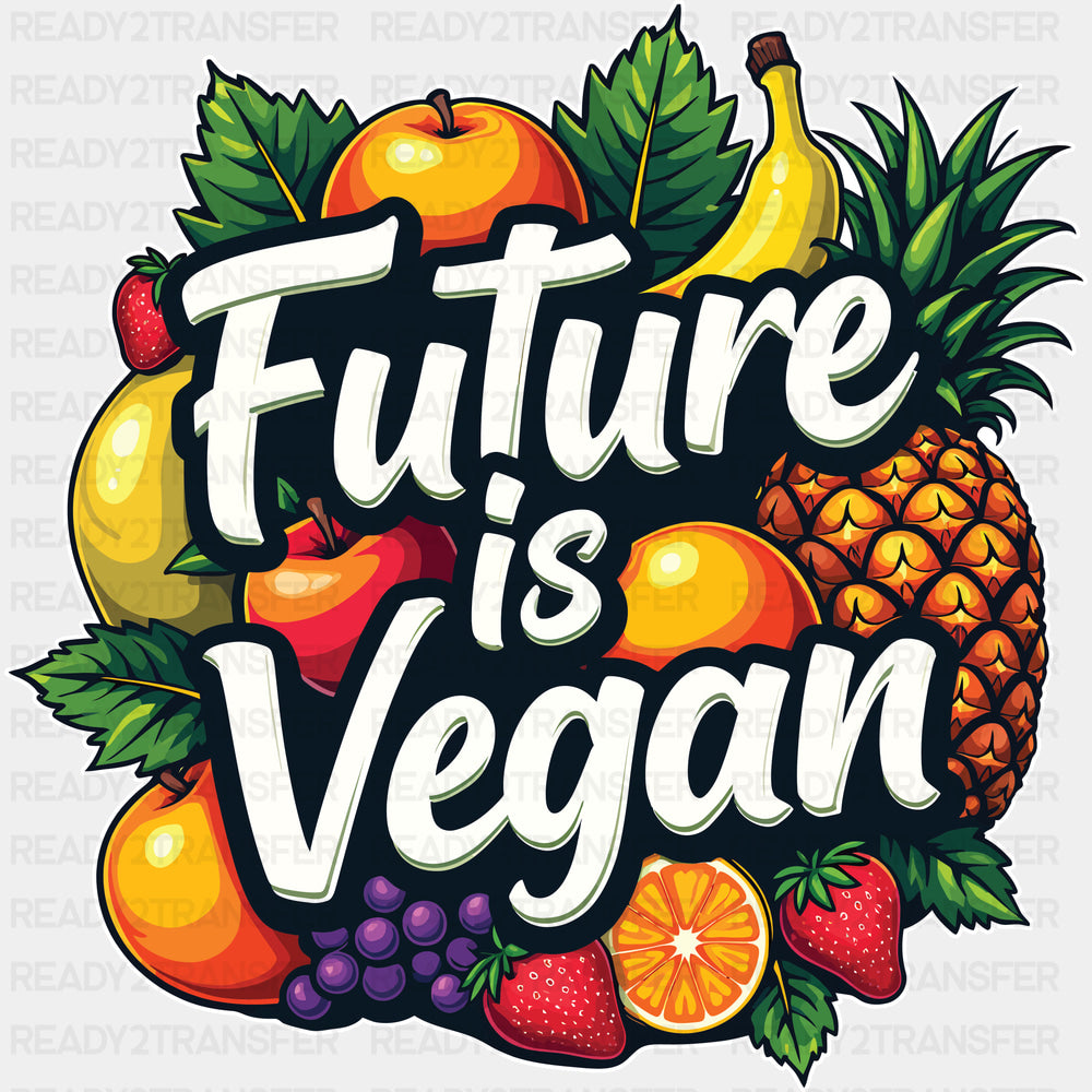 Future Is Vegan - Vegan DTF Transfers