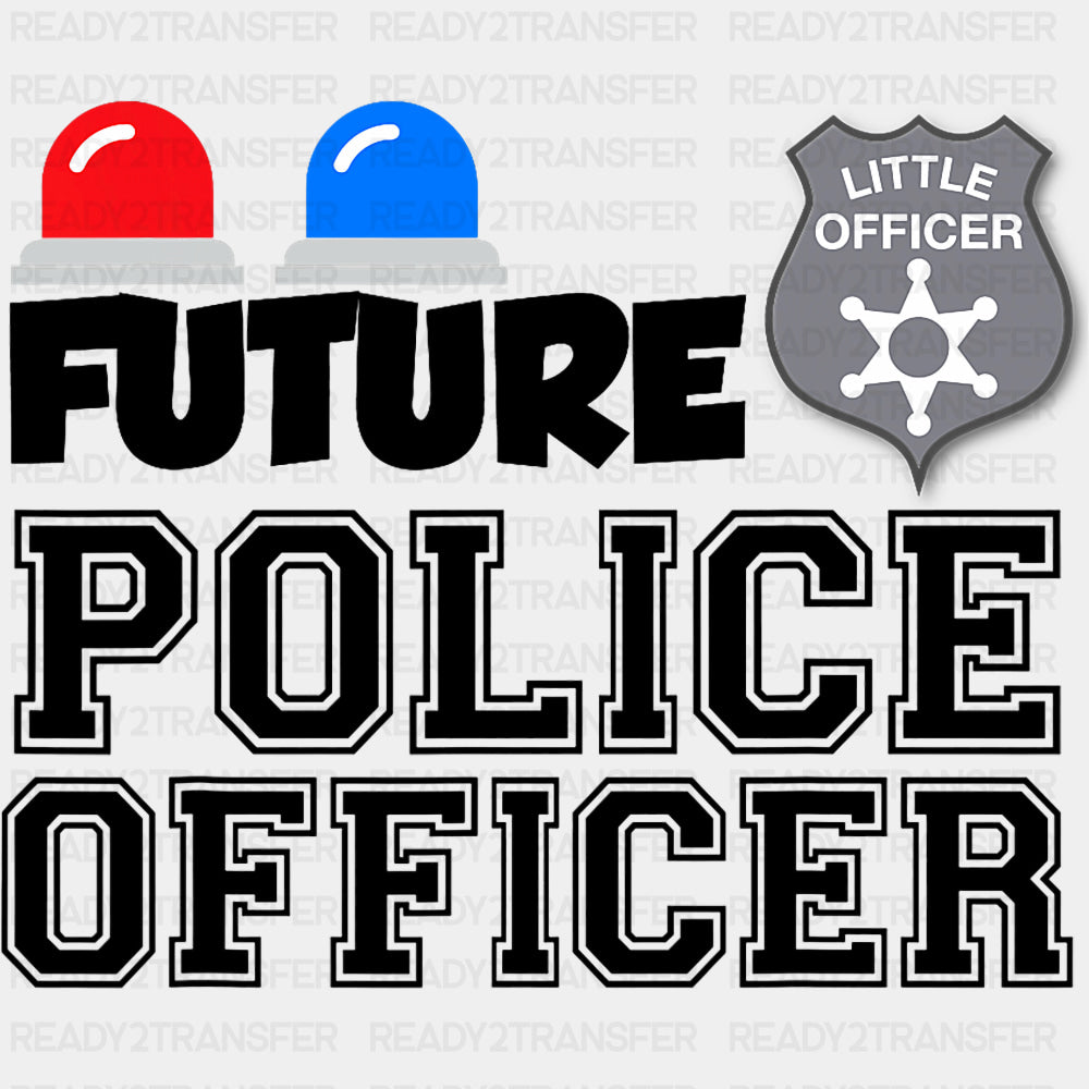 Future Police Officer - Police DTF Transfers ready2transfer Dark Color Design (See Imaging)