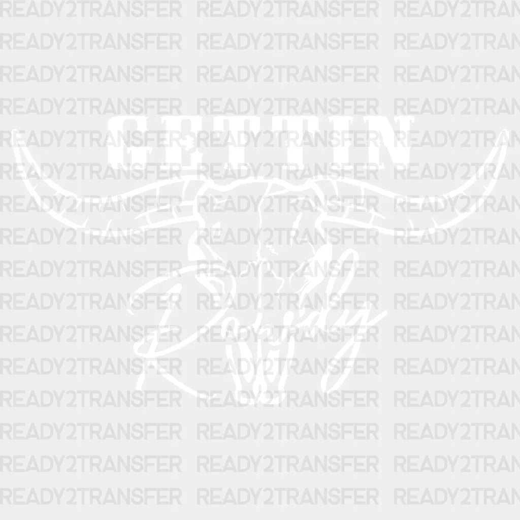 Gettin Rowdy Dtf Transfer