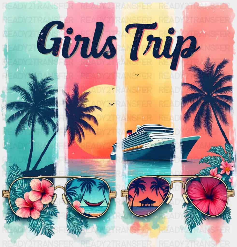 Girls Trip Cruise Ship - Vacation DTF Transfer