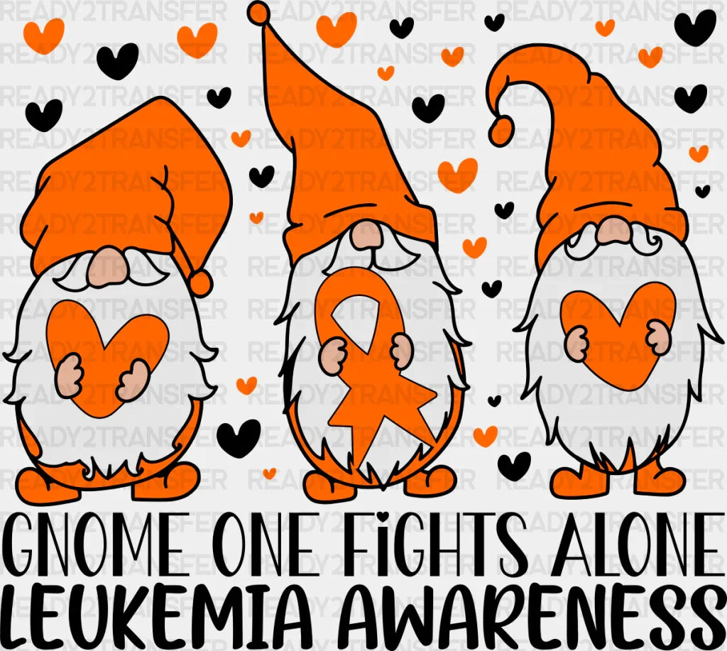 Gnome One Fights Alone - Leukemia DTF heat transfer ready2transfer Dark Color Design ( See imaging )