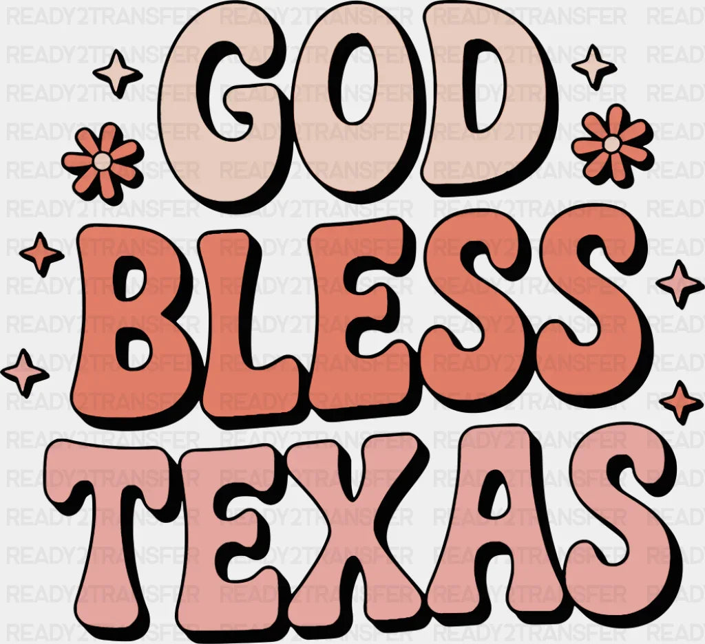 God Bless Texas - States & Cities DTF Transfer