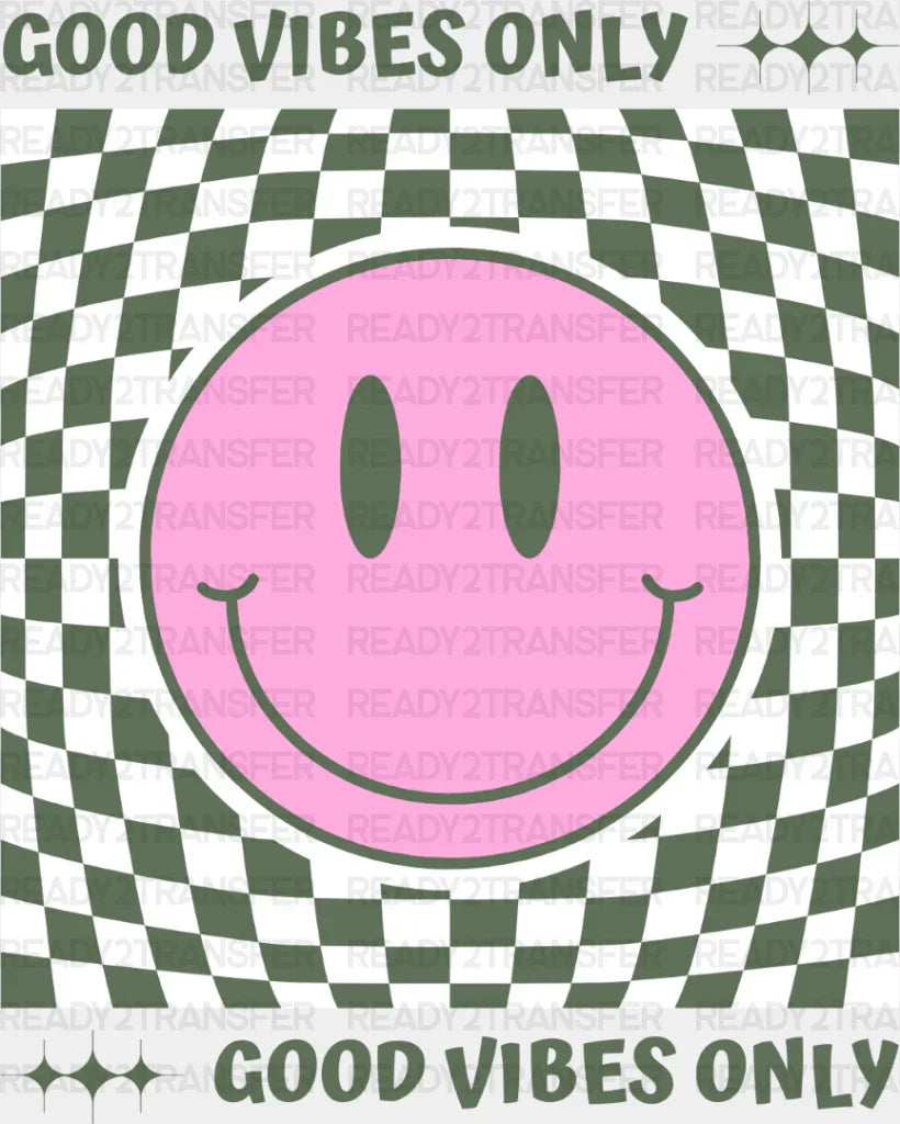 Good Vibes Only Checkered Smiley Design - Dtf Transfer