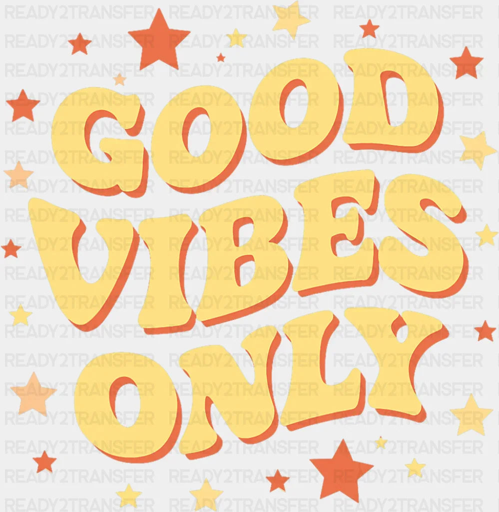 Good Vibes Only Stars Design - Good Vibes DTF Transfer