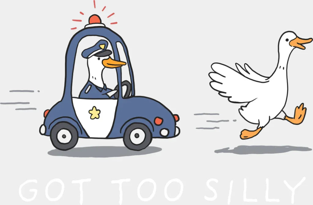 Got Too Silly Police Goose - Funny DTF Transfer Adult Unisex - S & M (10’’) / Light Color Design (See Imaging)