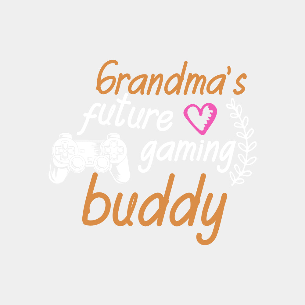 Grandma's Future Gaming Buddy - Baby DTF Transfer ready2transfer Light Color Design (See Imaging)