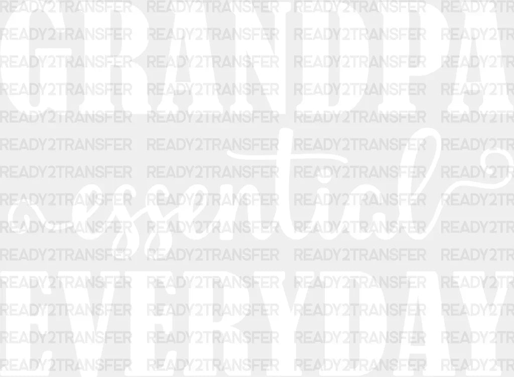 Grandpa Essential Everyday - Dtf Heat Transfer Adult Unisex S & M (10’’) / Light Color Design