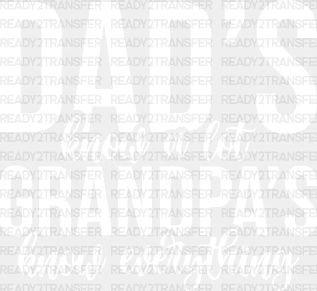 Grandpa’s Know Everything - Grandpa Dtf Heat Transfer Adult Unisex S & M (10’’) / Light Color