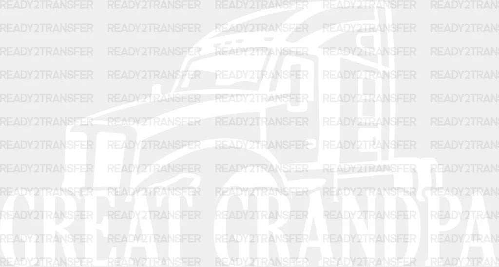 Great Grandpa Semi - Grandpa DTF Heat Transfer ready2transfer Light Color Design ( See imaging )