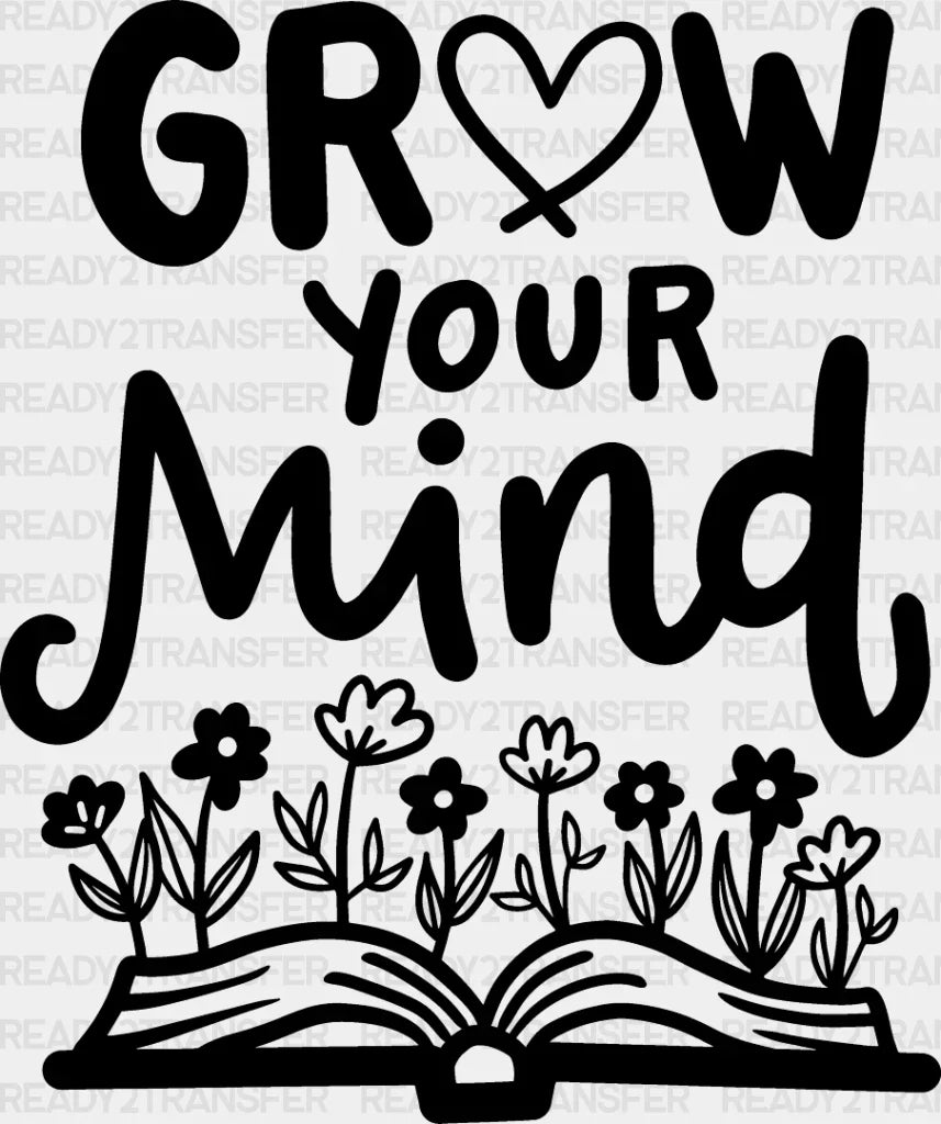Grow Your Mind - Reading Dtf Heat Transfer Adult Unisex S & M (10’’) / Dark Color Design (See