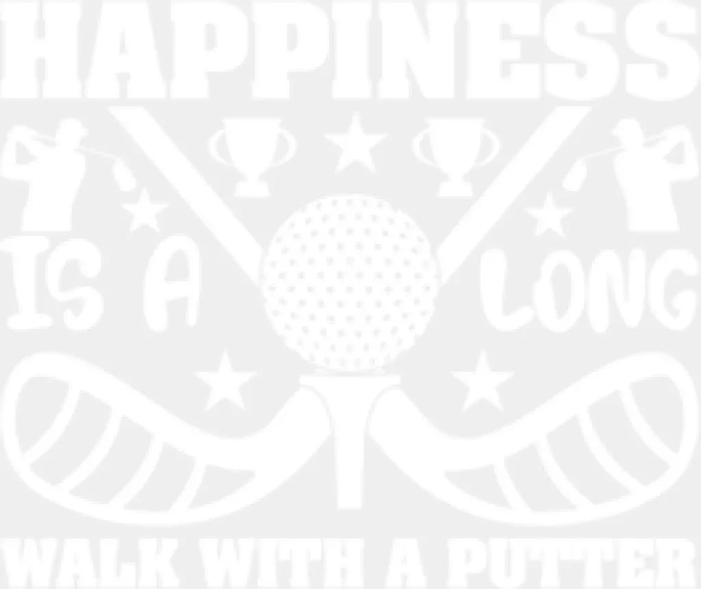 Happiness Is A Long Walk With Putter - Golf Dtf Heat Transfer Adult Unisex S & M (10’’) / White