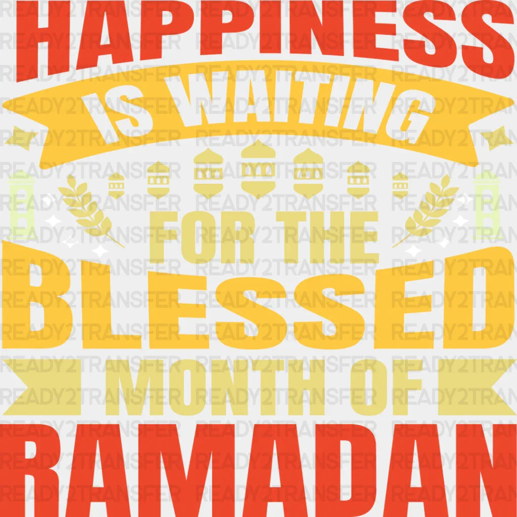 Happiness Is Waiting For The Blessed - Muslim Dtf Transfer