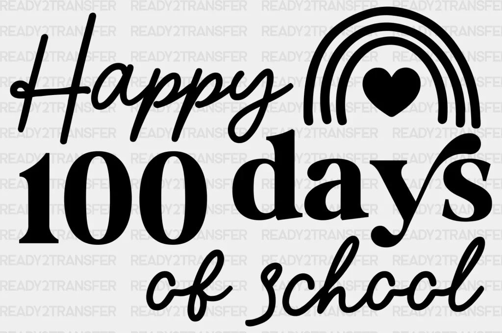 Happy 100 Heart Days Of School Dtf Transfer