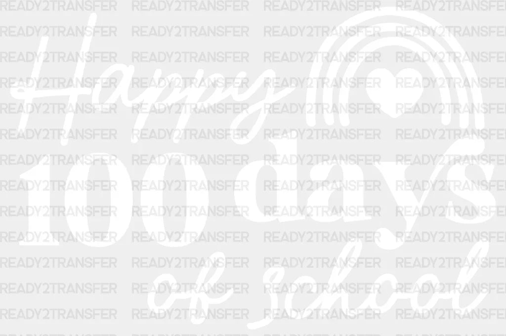 Happy 100 Heart Days Of School Dtf Transfer