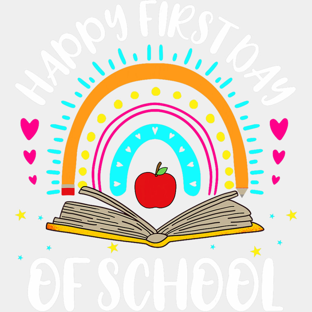 Happy First Day Of School, Book Rainbow - First Day Of School DTF Transfers ready2transfer Light Color Design (See Imaging)