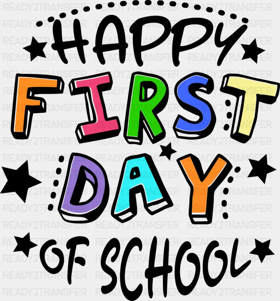 Happy First Day Of School - First Day Of School DTF Transfer Adult Unisex - S & M (10’’) / Dark Color Design (See