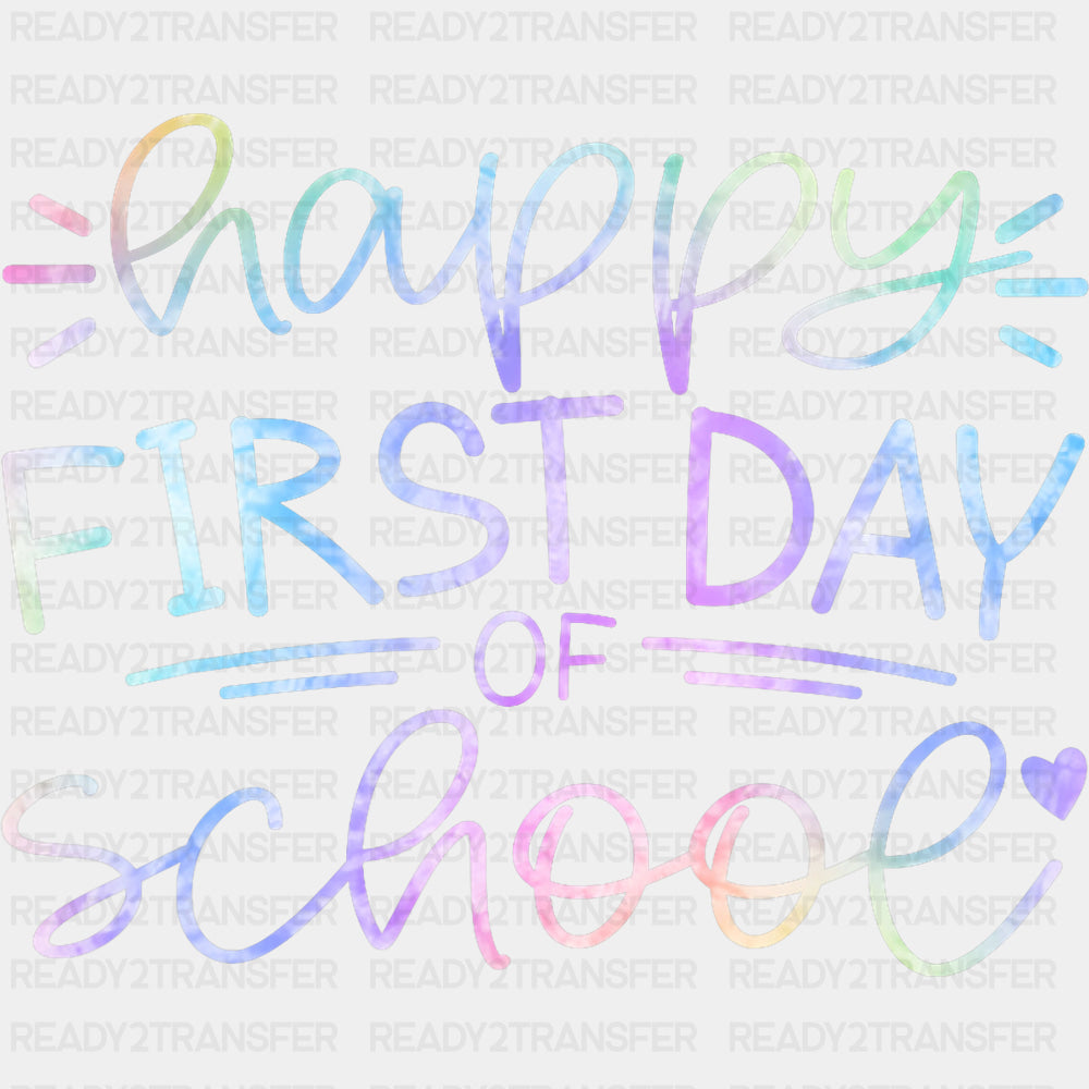 Happy First Day Of School, Gradient - First Day Of School DTF Transfers ready2transfer