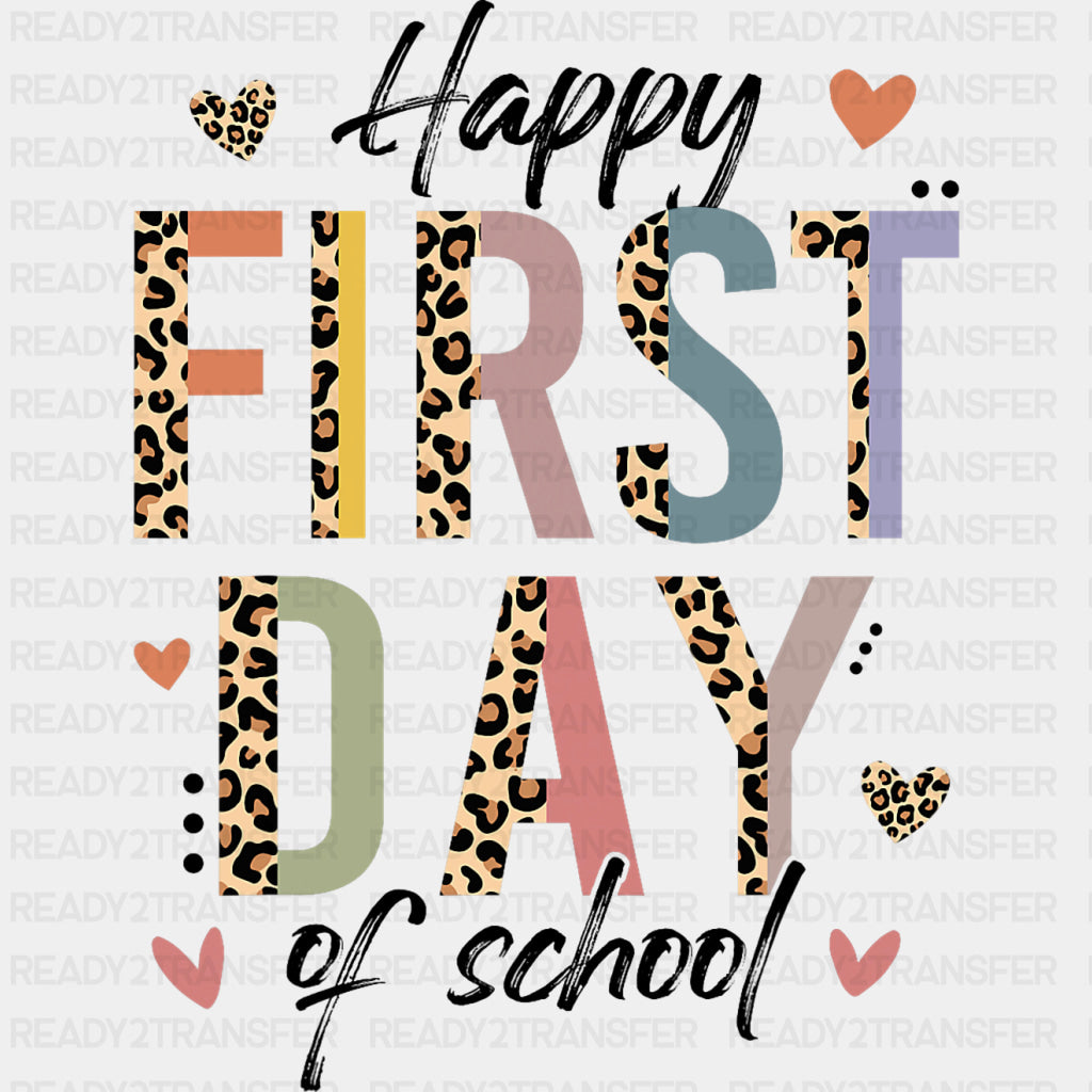 Happy First Day Of School, Leopard Print - First Day Of School DTF Transfers ready2transfer Dark Color Design (See Imaging)
