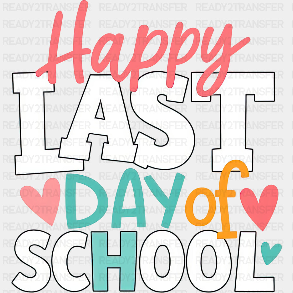 Happy Last Day Of School, White & Teal - Last Day Of School DTF Transfers ready2transfer