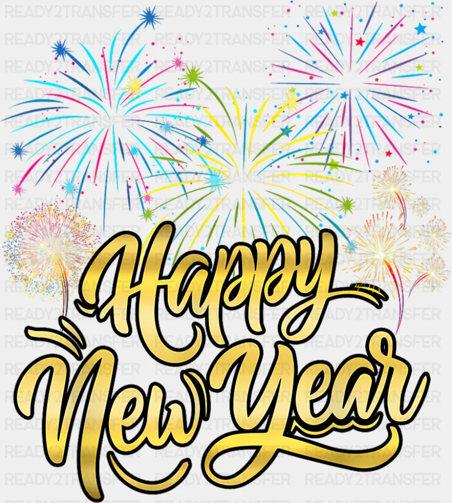 Happy New Year Colorful Fireworks - New Year DTF Transfer