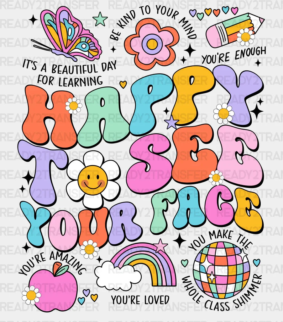 Happy To See Your Face - Back School Dtf Heat Transfer Adult Unisex S & M (10’) / Black
