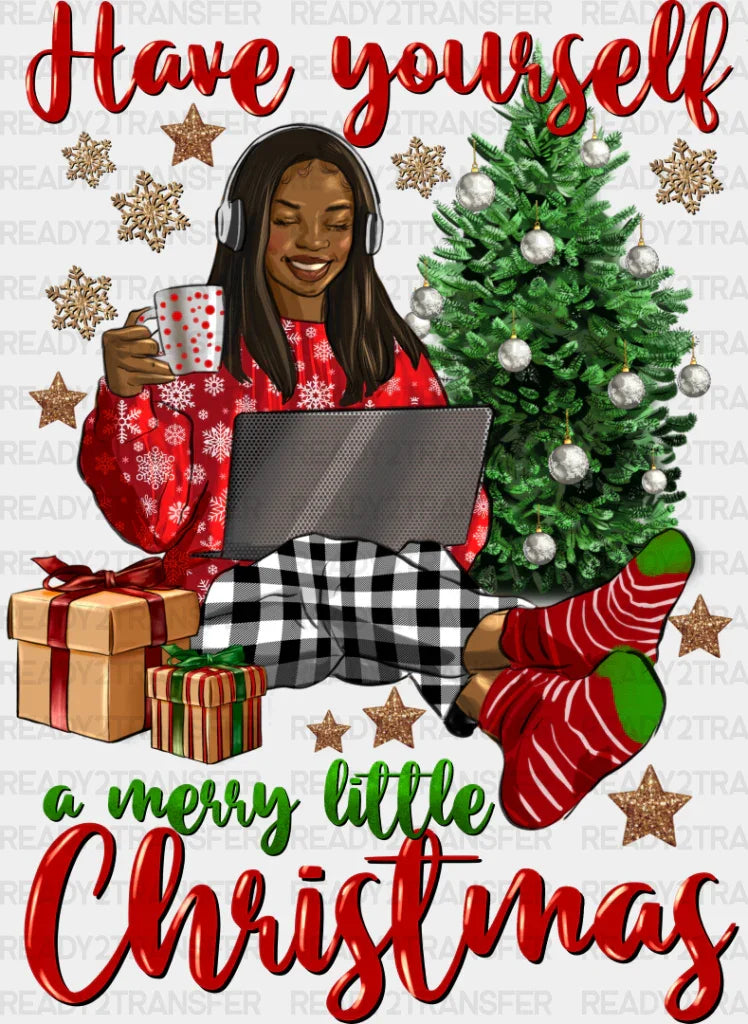 Have Yourself A Merry Little Christmas - Dtf Transfer