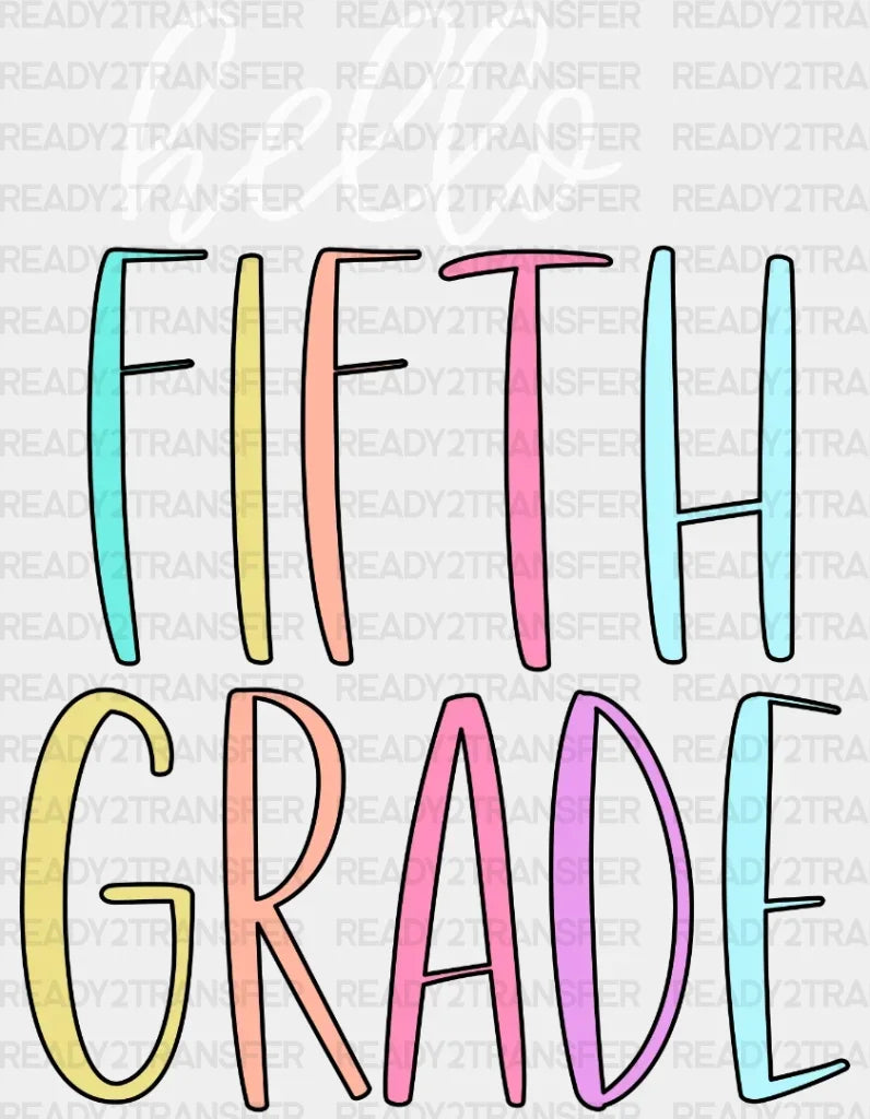 Hello Fifth Grade DTF Transfer ready2transfer White