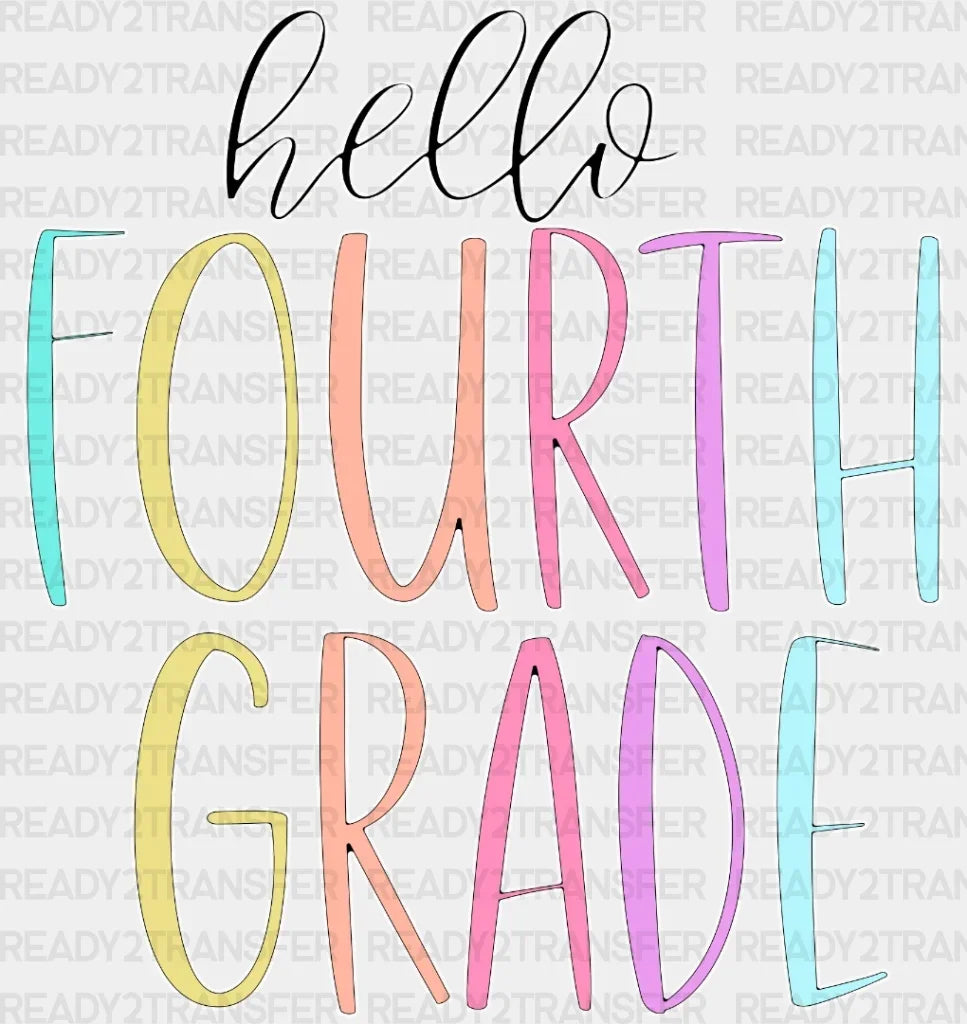 Hello Fourth Grade DTF Transfer ready2transfer White