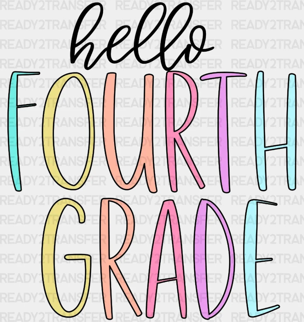 Hello Fourth Grade DTF Transfer ready2transfer Black