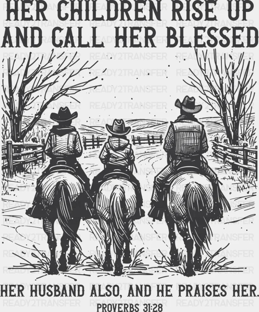 Her Children Rise Up And Call Her Blessed - Christianity DTF Transfer Adult Unisex - S & M (10’’) / Dark Color Design