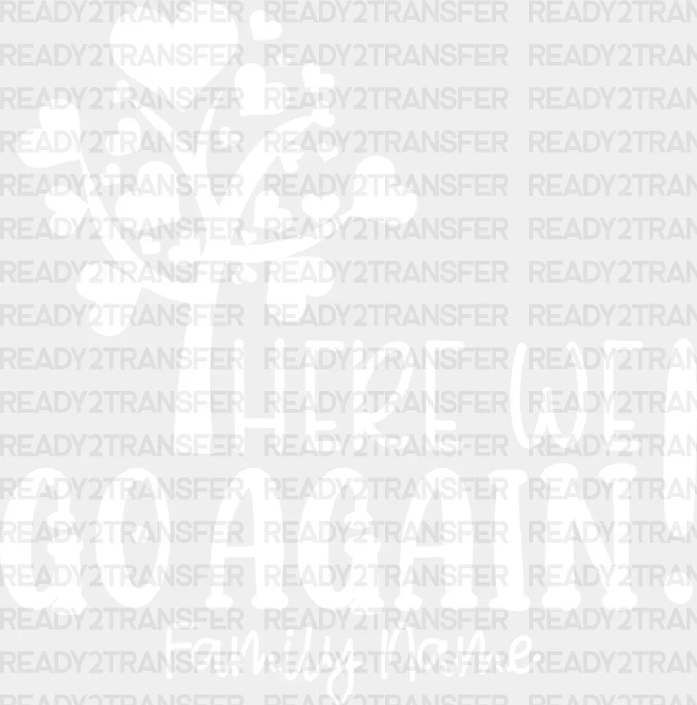 Here We Go Again - Family Reunion Dtf Heat Transfer Adult Unisex S & M (10’’) / Light Color