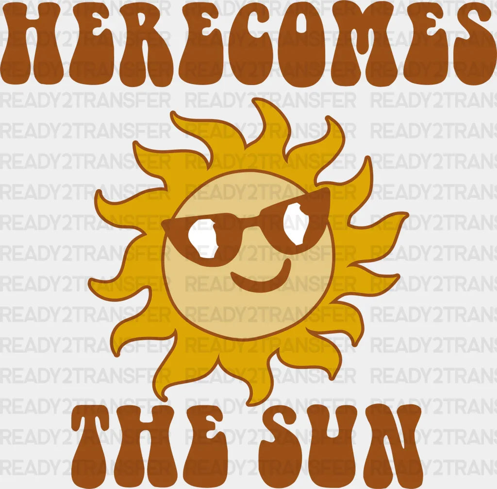 Herecomes The Sun Summer Dtf Transfer