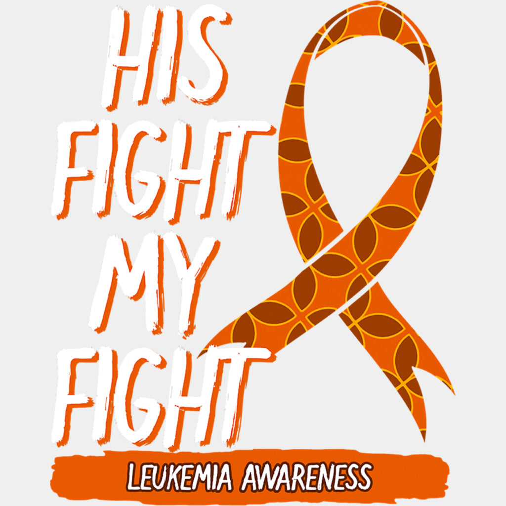 His Fight Is My Fight, Patterned Ribbon - Leukemia DTF Transfers ready2transfer Light Color Design (See Imaging)