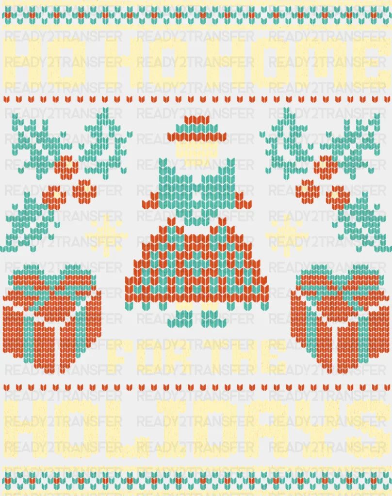 Ho Ho Home For The Holidays - Christmas DTF Transfer