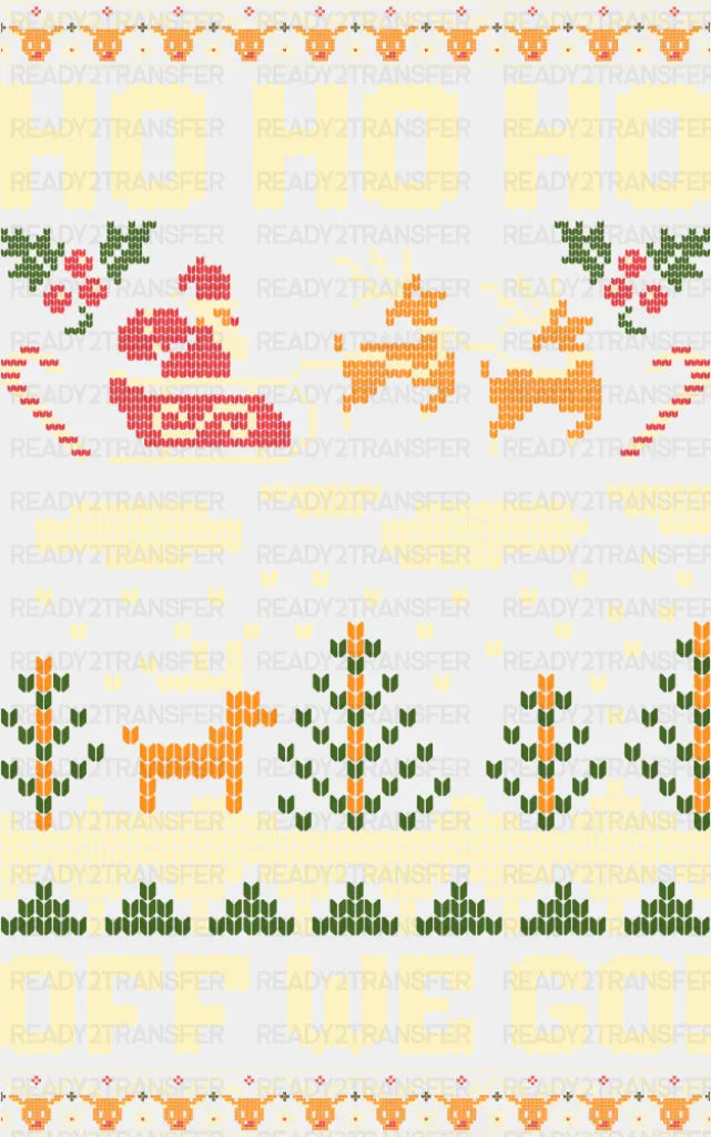 Ho Ho Ho Off We Go - Christmas DTF Transfer