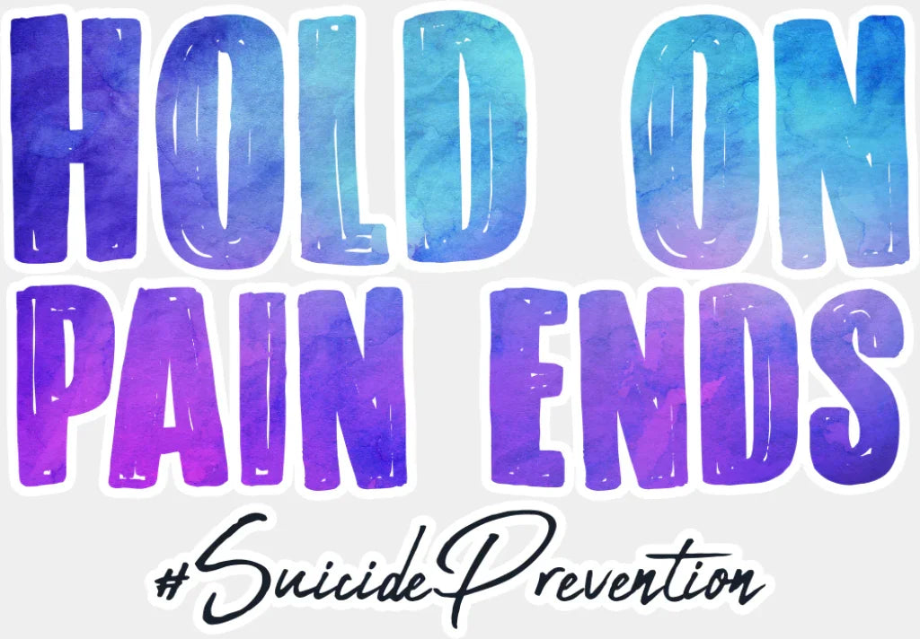 Hold On Pain Ends - Suicide Awareness DTF Transfer Adult Unisex - S & M (10’’) / Light Color Design (See Imaging)