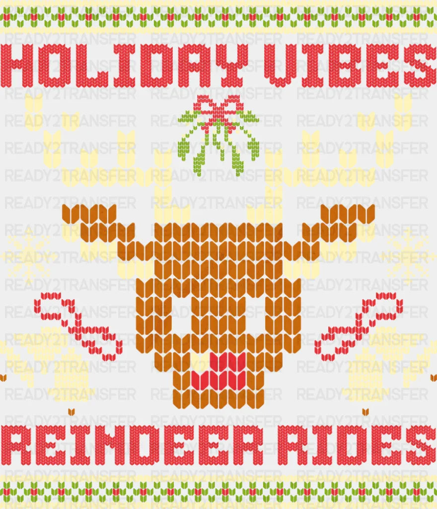 Holiday Vibes Reindeer Rides - Christmas DTF Transfer