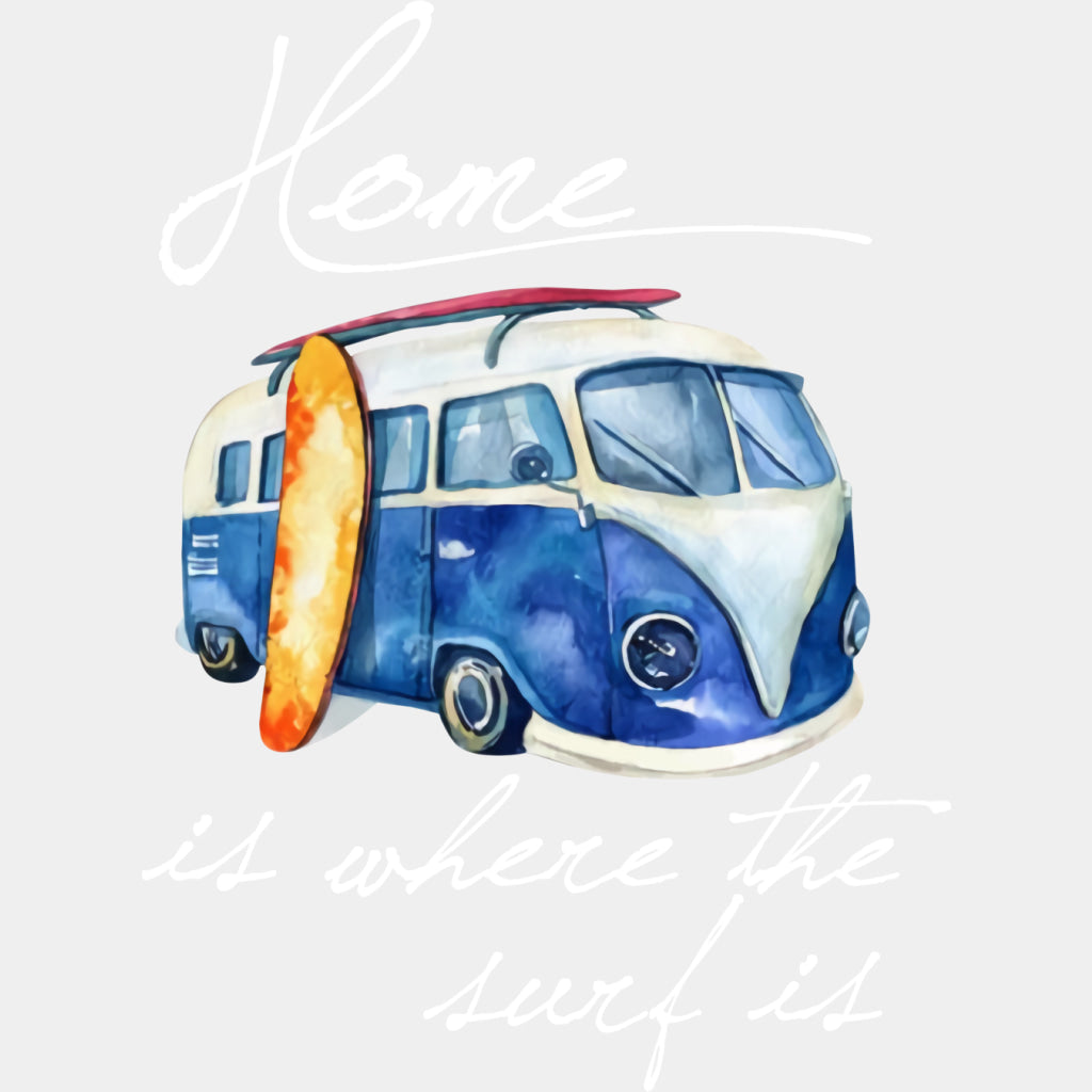 Home Is Where The Surf Is - Surfing DTF Transfers ready2transfer Light Color Design (See Imaging)