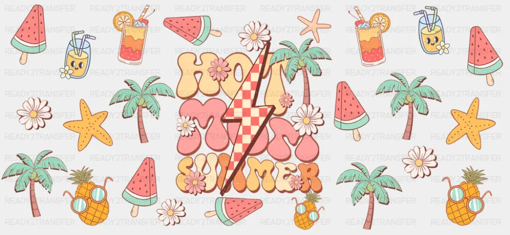Hot Mom Summer - Summer Cup Wrap UV Sticker Permanent UV DTF Decal