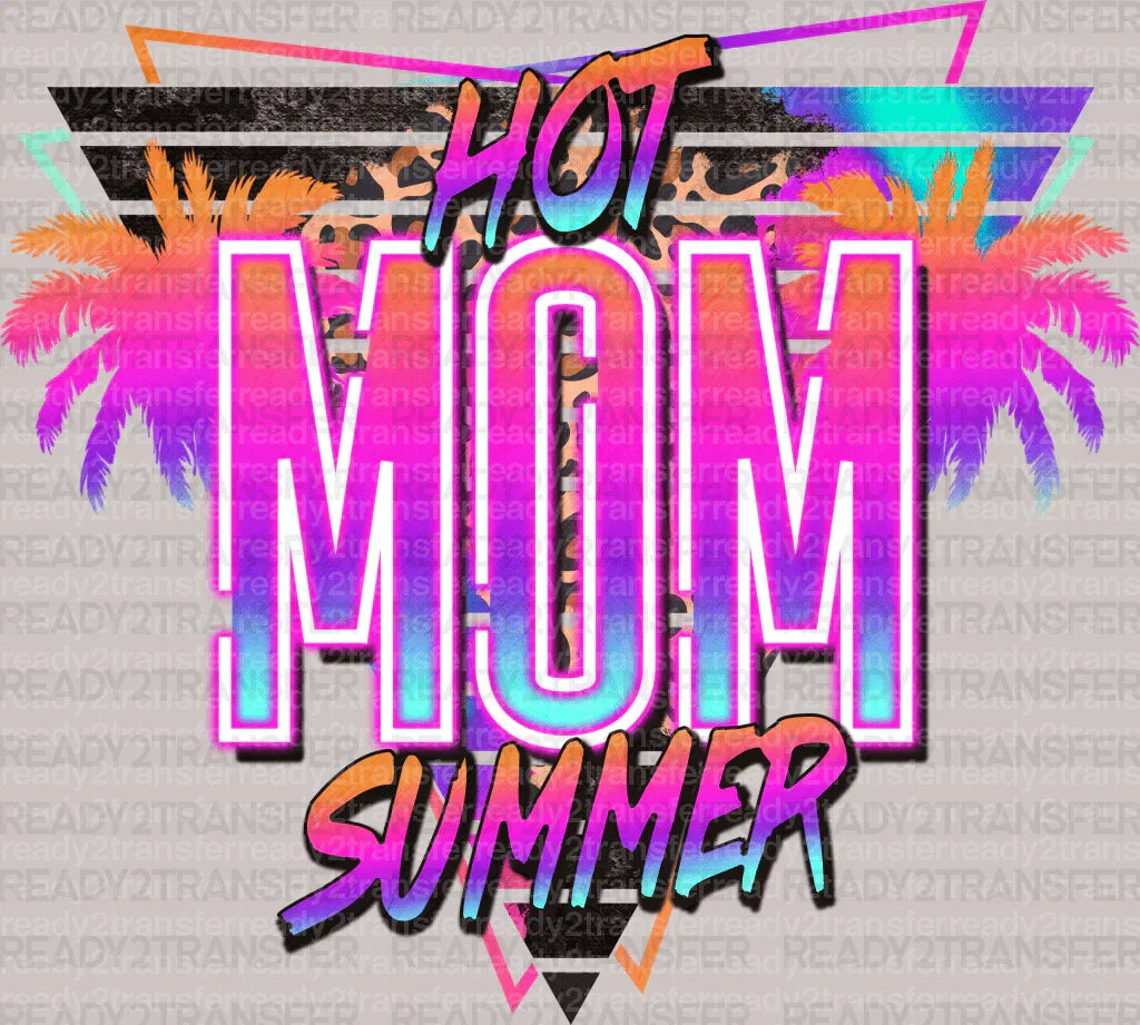 Hot Mom Summer Magic Mother's Day DTF Heat Transfer, Mama Design, Mom DTF - ready2transfer