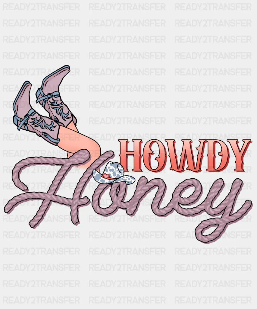 Howdy Honey Cowgirl Edition Dtf Transfer