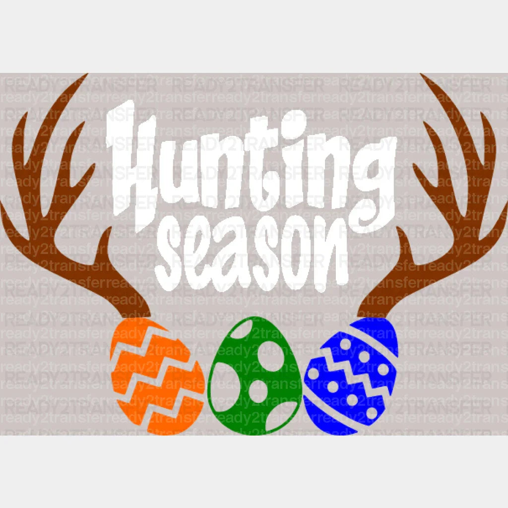 Hunting Season Easter DTF Heat Transfer, Easter Design ready2transfer White