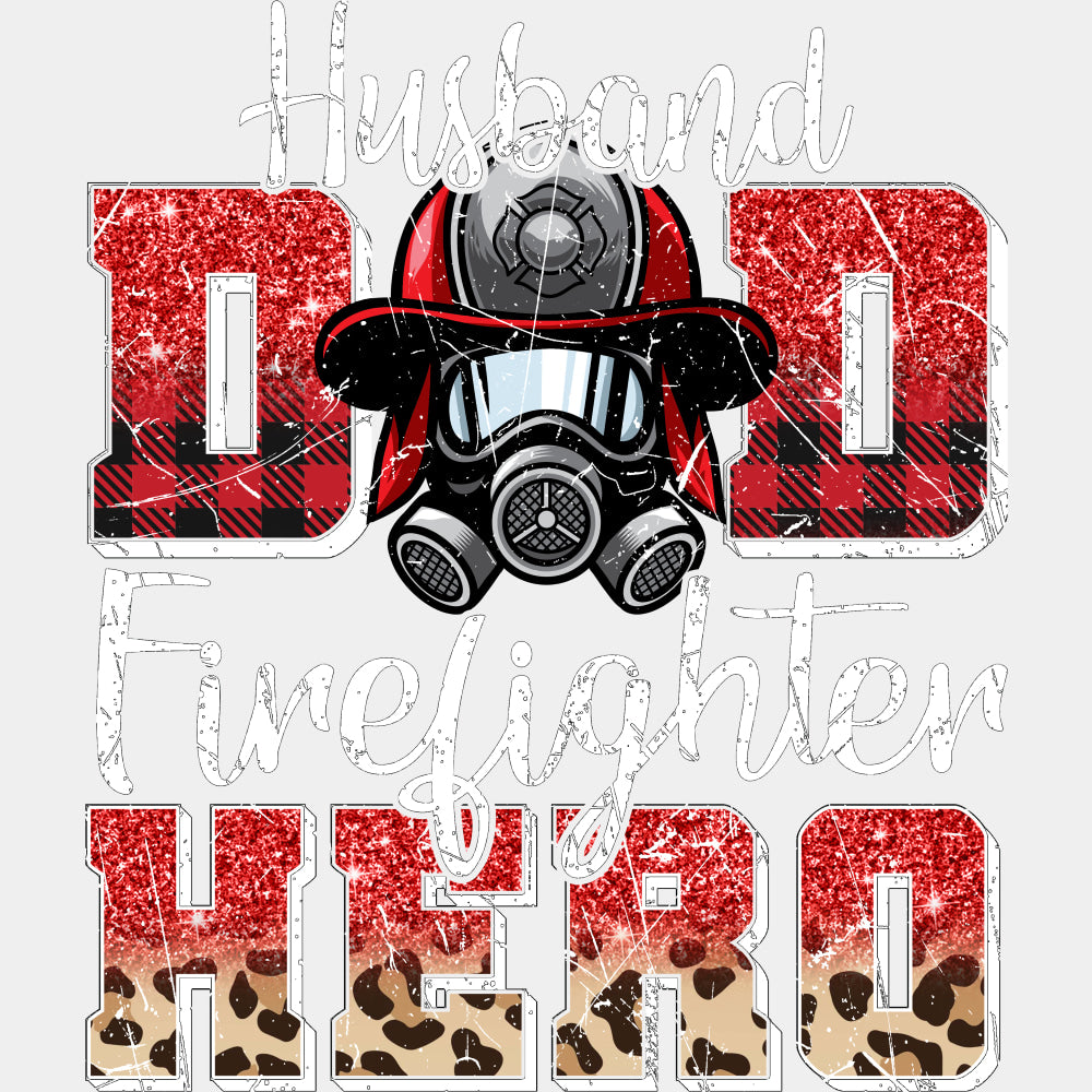 Husband Dad Firefighter Hero - Fire Department DTF Transfers ready2transfer Light Color Design (See Imaging)
