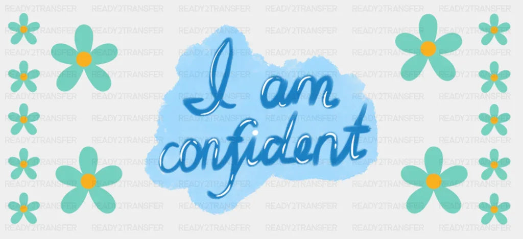 I Am Confident - Mental Health Cup Wrap UV Sticker Permanent UV DTF Decal