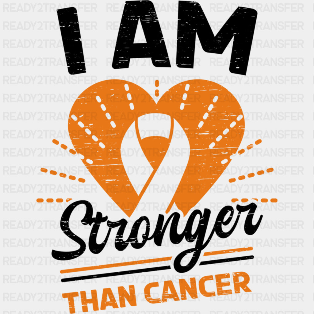 I Am Stronger Than Cancer - Leukemia DTF Transfers ready2transfer Dark Color Design (See Imaging)