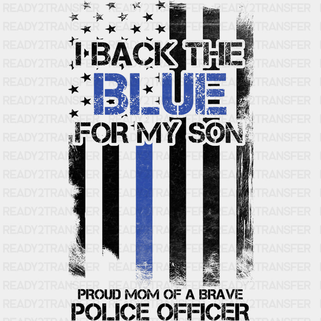 I Back The Blue For My Son - Police DTF Transfers ready2transfer Dark Color Design (See Imaging)