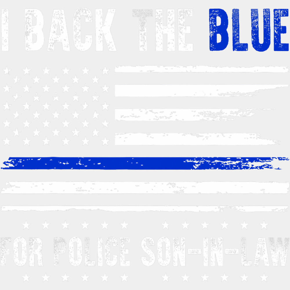 I Back The Blue For Police Son In Law - Police DTF Transfers ready2transfer Light Color Design (See Imaging)