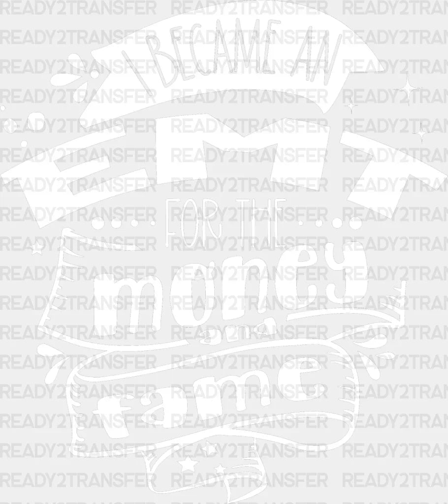 I Became An Emt - Dtf Heat Transfer Adult Unisex S & M (10’’) / Light Color Design (See Imaging)