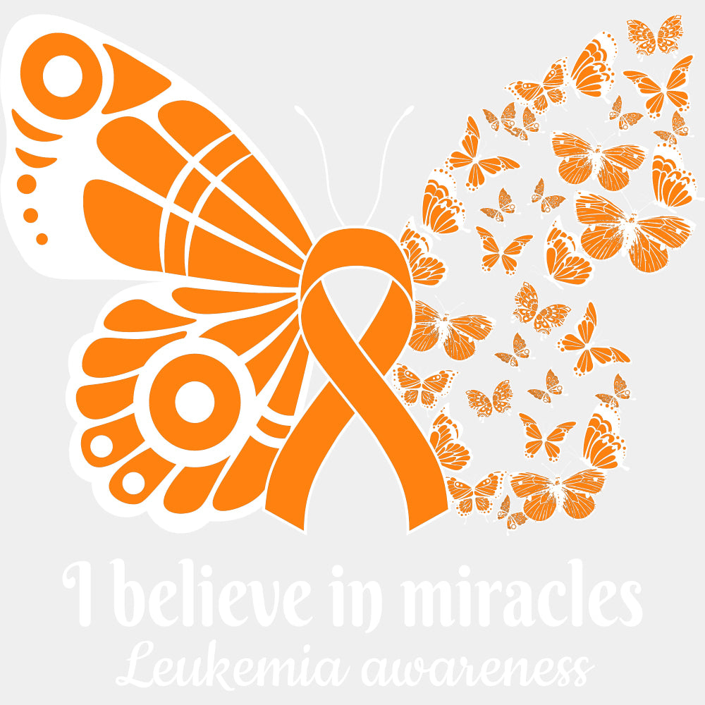 I Believe In Miracles - Leukemia DTF Transfers ready2transfer Light Color Design (See Imaging)